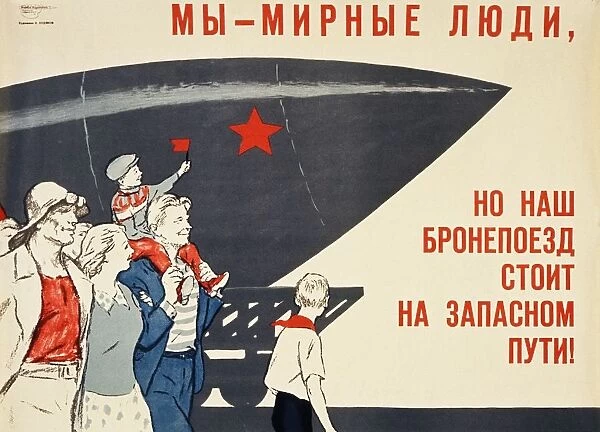 Soviet propaganda poster by l, khudyakov from the 1950s, we are peaceful people, but our armored car stands at the ready