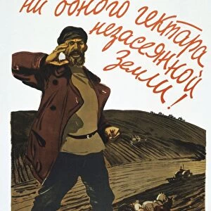 Not a single hectare of ground that is not under cultivation, 1931. Soviet propaganda poster