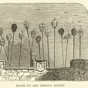 Heads on Old London Bridge (engraving)