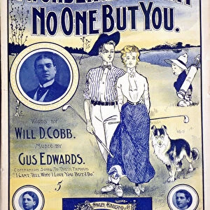 I Wonder Why I Want No One But You, sheet music cover, c1910